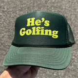 He’s Golfing — Custom Puff Print Trucker Hat