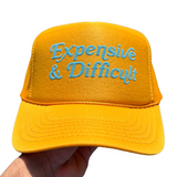 Expensive & Difficult — Custom Puff Print Trucker Hat