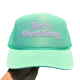 He’s Working — Custom Puff Print Trucker Hat