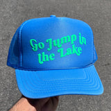 Go Jump in the Lake — Custom Puff Print Trucker Hat