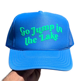Go Jump in the Lake — Custom Puff Print Trucker Hat